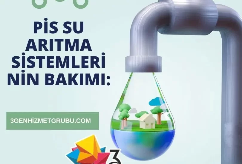 Pis Su Arıtma Sistemlerinin Bakımı